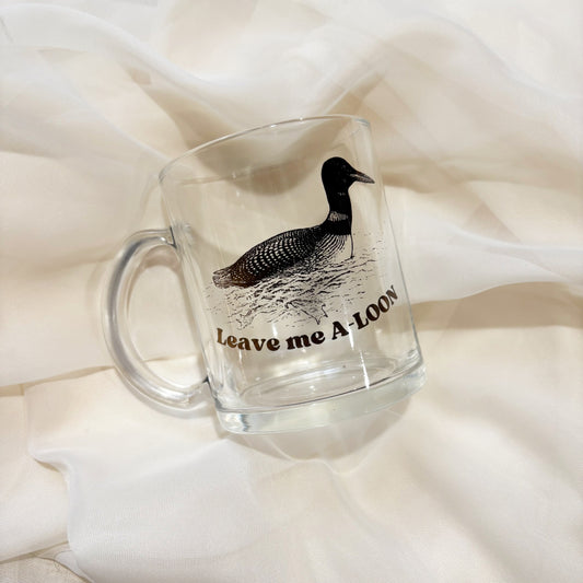 Leave Me A Loon Cup