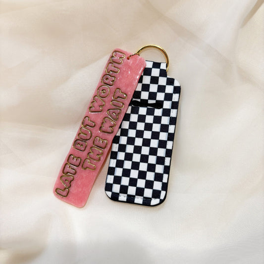 Late but Worth The Wait keychain